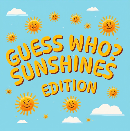 GUESS WHO- FT. THE SUNSHINES - Guess Who Template
